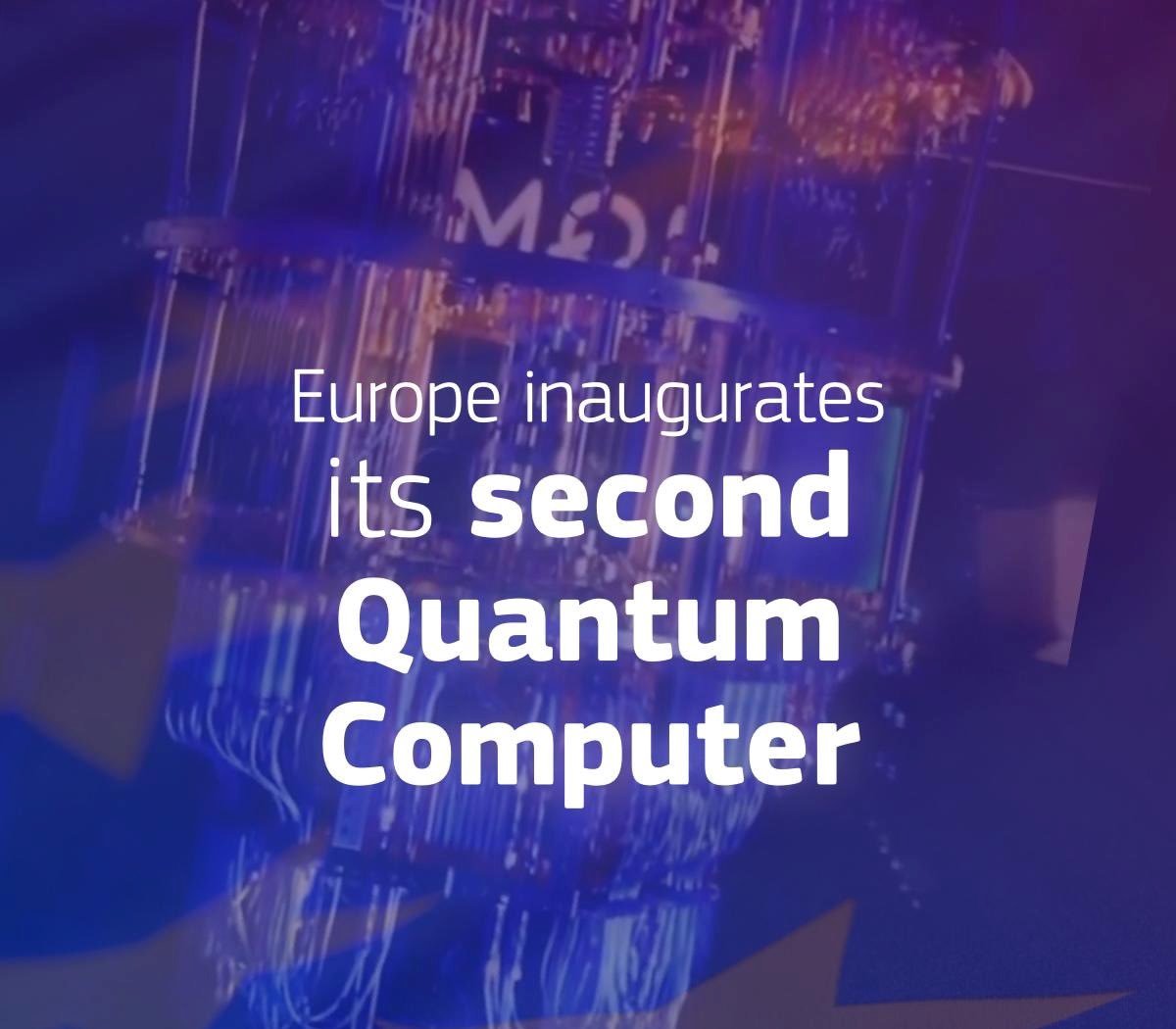 Europe inaugurates its second quantum computer